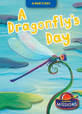 A Dragonfly's Day B0GQ8PZCBZ Book Cover