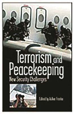 Terrorism and Peacekeeping: New Security Challe... 0275976467 Book Cover
