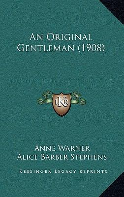 An Original Gentleman (1908) 1164779214 Book Cover