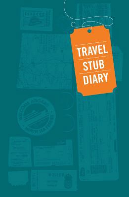 Travel Stub Diary B008LX4CZC Book Cover