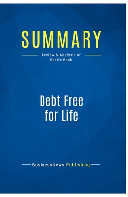 Summary: Debt Free for Life: Review and Analysi... 2511041391 Book Cover