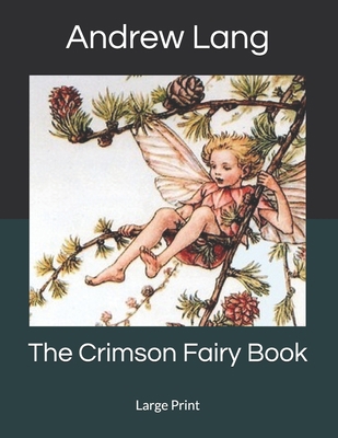 The Crimson Fairy Book: Large Print 1693115255 Book Cover