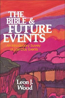 The Bible and Future Events: An Introductory Su... 0310347017 Book Cover