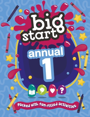 Big Start Annual 1: Packed with Fun-Filled Acti... 178128458X Book Cover