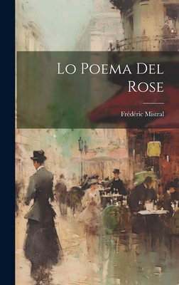 Lo Poema Del Rose [Spanish] 1020389729 Book Cover