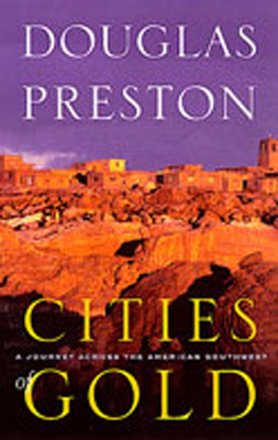 Cities of Gold: A Journey Across the American S... 0826320864 Book Cover