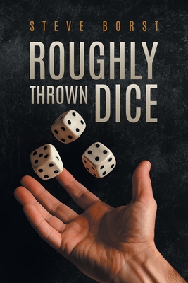 Roughly Thrown Dice B0FT6TFGFB Book Cover