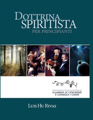 Dottrina Spiritista per Principianti: introduzi... [Italian] B0CPFTL87D Book Cover