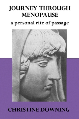 Journey Through Menopause: A Personal Rite of P... 1950186199 Book Cover