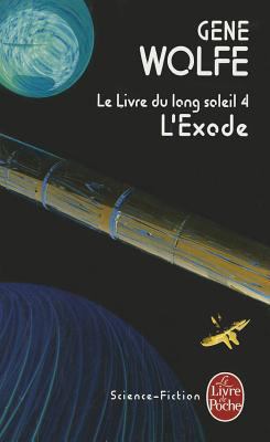L'Exode: Le Livre Du Long Soleil 4 [French] 2253023442 Book Cover