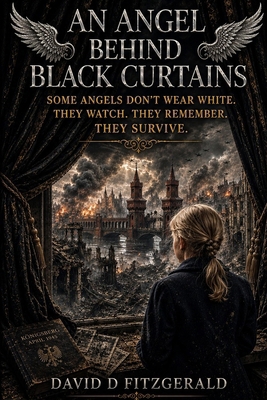 An Angel Behind Black Curtains B0H13N944P Book Cover