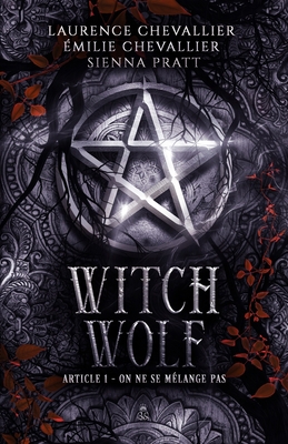 Witch Wolf: Article 1: On ne se mélange pas [French] 2493374029 Book Cover