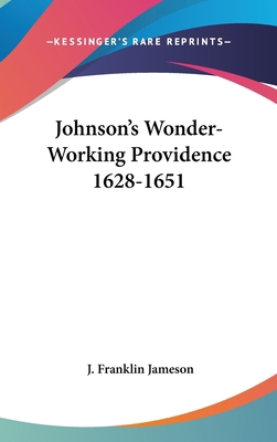 Johnson's Wonder-Working Providence 1628-1651 0548138842 Book Cover