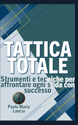Tattica Totale: Strumenti e tecniche per affron... [Italian] B0DQCX8G2V Book Cover