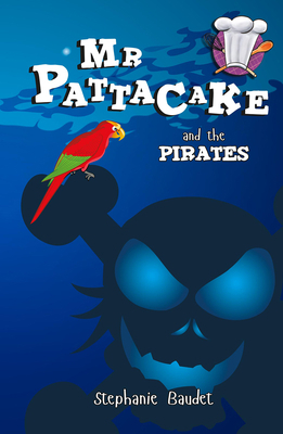 MR Pattacake and the Pirates 1782262458 Book Cover