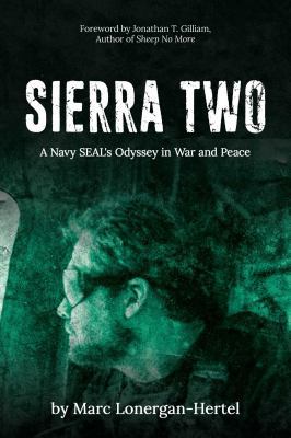 Sierra Two: A Navy Seal's Odyssey in War and Peace 1682617327 Book Cover