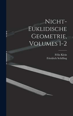 Nicht-Euklidische Geometrie, Volumes 1-2 [German] 1018003487 Book Cover