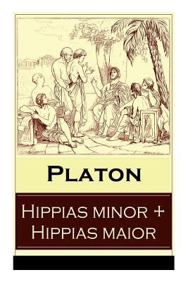Hippias minor + Hippias maior: Dialoge über Mor... 802731044X Book Cover