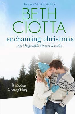 Enchanting Christmas (Impossible Dream Book 2) 0692349049 Book Cover