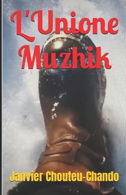 L'Unione Muzhik [Italian] B09YQ4WCXW Book Cover