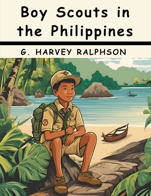 Boy Scouts in the Philippines 1836577354 Book Cover