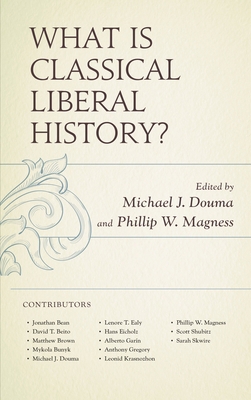 What Is Classical Liberal History? 1498536107 Book Cover