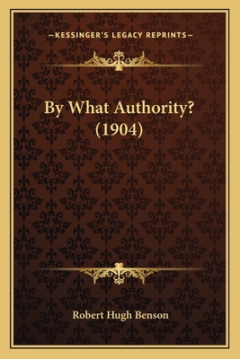 By What Authority? (1904) 116534906X Book Cover