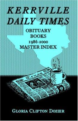 Kerrville Daily Times Obituary Books, 1986-2000... 0788435639 Book Cover