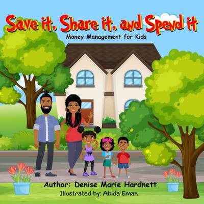 Save It, Share It, and Spend It : Money Management for Kids