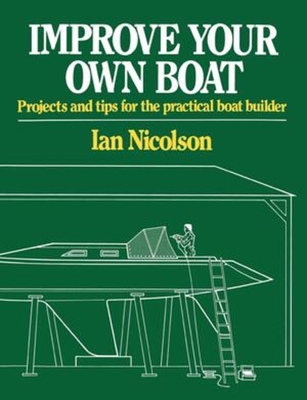 Improve Your Own Boat: Projects and Tips for th... 0393333280 Book Cover