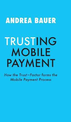 Trusting Mobile Payment 374393406X Book Cover