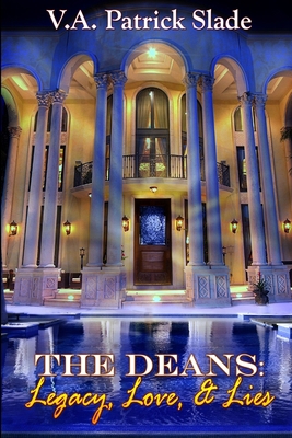 The Deans: Legacy, Love & Lies 1304325849 Book Cover