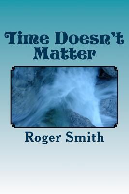 Time Doesn't Matter 1548558192 Book Cover