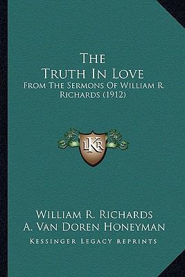 The Truth In Love: From The Sermons Of William ... 1167202252 Book Cover