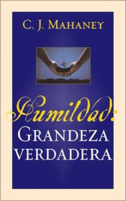 Humildad: Grandeza Verdadera [Spanish] 0829748377 Book Cover