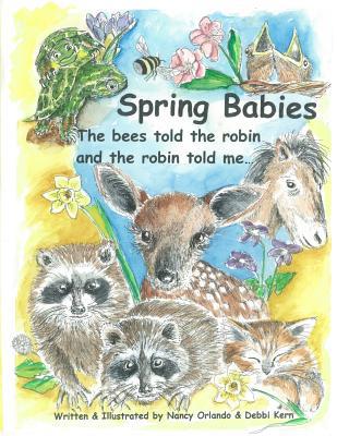 Spring Babies: The bees told the robin and the ... 1517645360 Book Cover