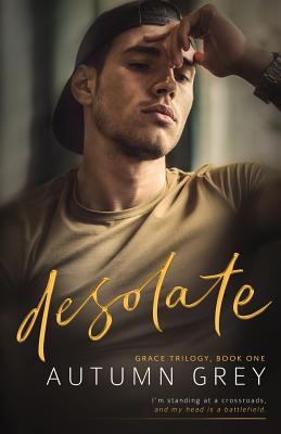 desolate (Grace Trilogy, Book One) 172406925X Book Cover
