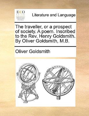 The Traveller, or a Prospect of Society. a Poem... 1170028977 Book Cover