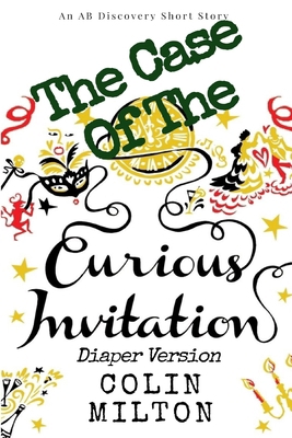 The Case Of The Curious Invitation (Diaper Vers...            Book Cover