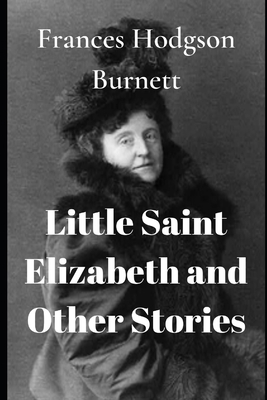 Little Saint Elizabeth and Other Stories 1707010218 Book Cover