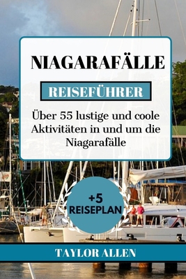 Niagarafälle Reiseführer 2024: Über 55 lustige ... [German] B0CWVNNC2T Book Cover