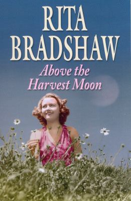 Above the Harvest Moon 0750529407 Book Cover