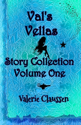 Val's Vellas Story Collection Volume One B0B78333Z8 Book Cover