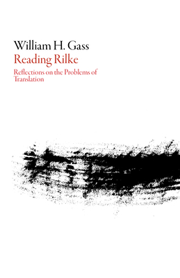 Reading Rilke: Reflections on the Problems of T... 1564789128 Book Cover