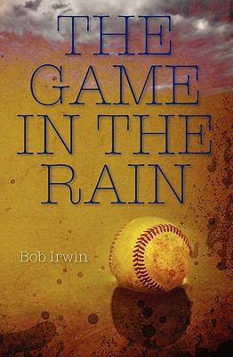 The Game in the Rain 1451553919 Book Cover