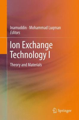 Ion Exchange Technology I: Theory and Materials 9401781729 Book Cover