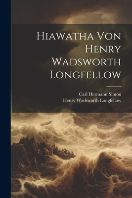 Hiawatha von Henry Wadsworth Longfellow [German] 1021947423 Book Cover