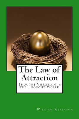 The Law of Attraction: Thought Vibration in the... 0981318851 Book Cover