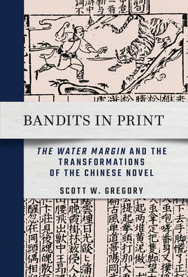 Bandits in Print: The Water Margin and the Tran... 1501769197 Book Cover