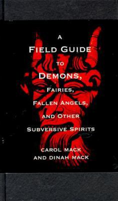 A Field Guide to Demons: Fairies, Fallen Angels... 1559704470 Book Cover